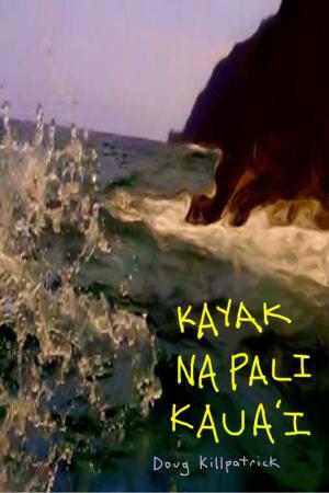 Book cover of Kayak Na Pali Kaua'i: How To Handle