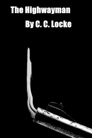 Cover of The Highwayman by C. C. Locke, C. C. Locke