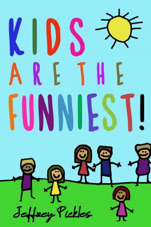 Cover of the book Kids are the Funniest! by Jack Snowdin