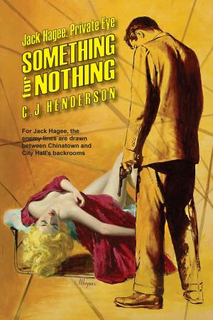 Cover of the book Jack Hagee: Something For Nothing by TJ Morris