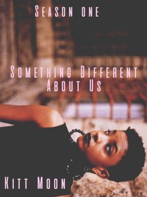 Cover of the book Something Different About Us Season One by Mary Gray