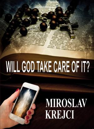 bigCover of the book Will God Take Care of It? by 