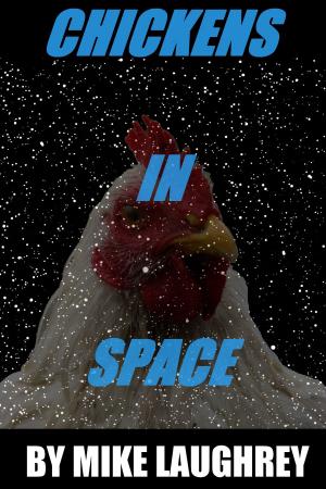 Cover of the book Chickens In Space by D. R. Michael Buam