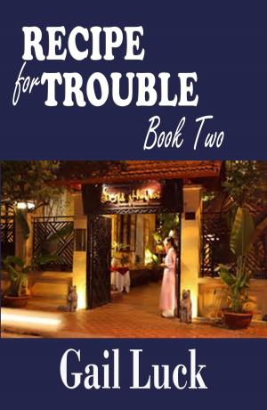 Cover of the book Recipe for Trouble... Book Two of the Friendship Series by Andrew Bell