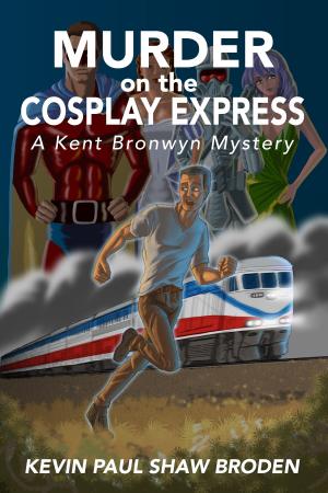 Book cover of Murder on the Cosplay Express: A Kent Bronwyn Mystery