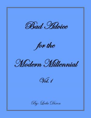 Cover of the book Bad Advice for the Modern Millennial Vol. 1 by Charles Petterson