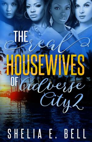 Cover of the book The Real Housewives of Adverse City 2 by Shelia E. Bell