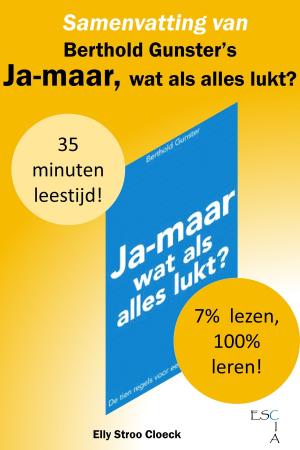 Cover of the book Samenvatting van Berthold Gunster's Ja-maar, Wat Als Alles Lukt? by Collectif