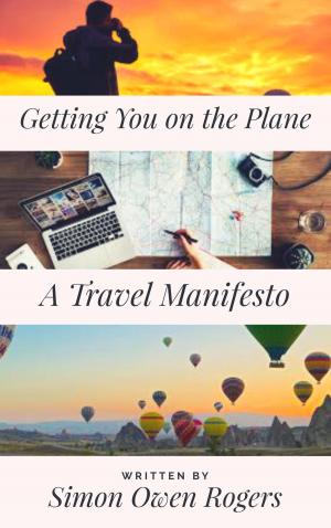 Book cover of Getting You on the Plane: A Travel Manifesto