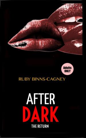 Cover of the book After Dark the Return by Ruby Binns-Cagney