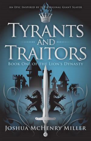 Cover of the book Tyrants and Traitors by Anne Kinsey