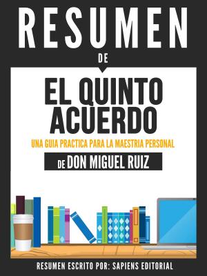Book cover of El Quinto Acuerdo: Una Guia Practica Para La Maestria Personal (The Fifth Agreement) - Resumen Del Libro De Don Miguel Ruiz