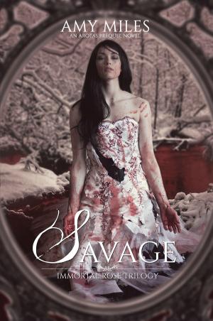 Cover of the book Savage by Danielle Bannister, Amy Miles