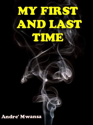 Cover of the book My First And Last Time by Fiona Mcarthur