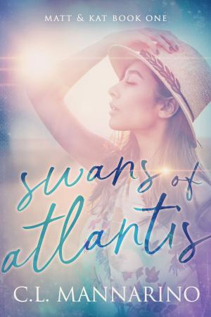 Cover of the book Swans of Atlantis by C.L. Mannarino