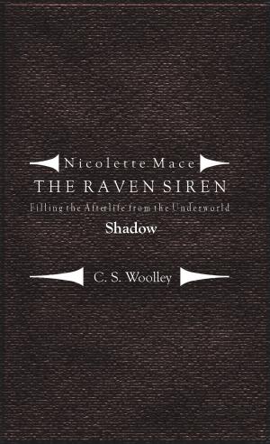 Book cover of Nicolette Mace: the Raven Siren - Filling the Afterlife from the Underworld: Shadow