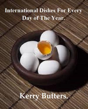 Cover of the book International Dishes For Every Day of The Year. by Kerry Butters