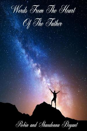 Cover of the book Words From The Heart of The Father by Sonny Childs