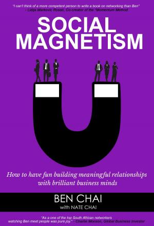 Cover of the book Social Magnetism: How to Have Fun Building Meaningful Relationships with Brilliant Business Minds by 莎拉．古柏 Sarah Cooper