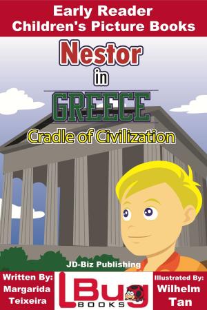 Cover of the book Nestor in Greece: Cradle of Civilization - Early Reader - Children's Picture Books by Mendon Cottage Books