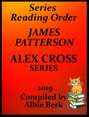 Cover of the book James Patterson's Alex Cross Series Best Reading Order with Checklist and Summaries by Silvano Dragonieri