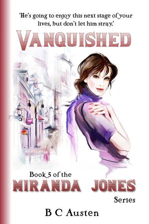 Cover of the book Miranda Jones, Book 5. Vanquished by Bibi Davidson