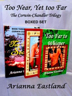 Cover of the book Too Near, Yet Too Far: The Corwin-Chandler Trilogy Boxed Set by L.R. Olson