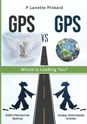 bigCover of the book GPS vs GPS, Which is Leading You? by 