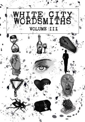 Cover of the book White City Wordsmiths, Volume III by Dakota Cassidy