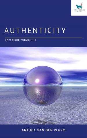 Cover of the book Authenticity: Finding the Strength to Be Yourself by Dante Anedda