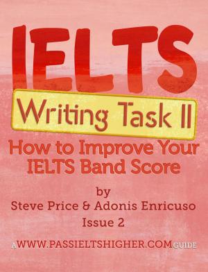 Book cover of IELTS Writing Task 2: How to Improve Your IELTS Band Score