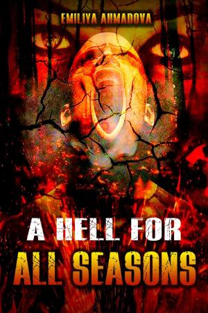 Cover of the book A Hell For All Seasons by J. Scott Savage