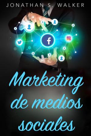 Cover of the book Marketing de medios sociales by Jonathan S. Walker