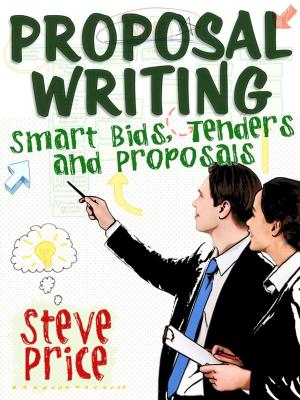 Cover of the book Proposal Writing - Smart Bids, Tenders and Proposals by Lee Futcher, Tyler Bowles