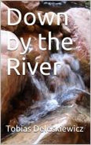 Cover of the book Down by the River by Thomas Wrightson