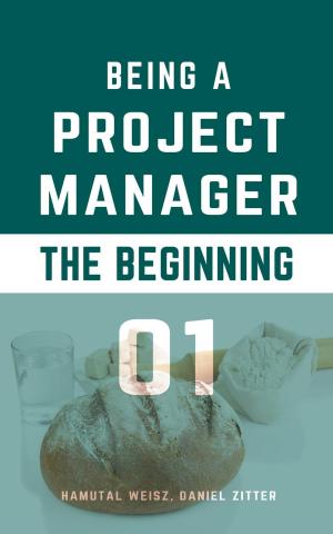 Cover of the book Being a Project Manager: The Beginning by Martin Yate