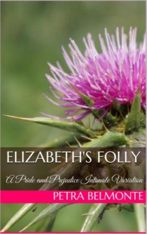 Cover of Elizabeth's Folly: A Pride and Prejudice Sensual Variation