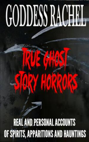Book cover of True Ghost Story Horrors