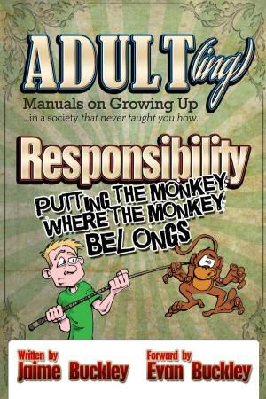 Book cover of Responsibility - Putting the monkey where the monkey belongs