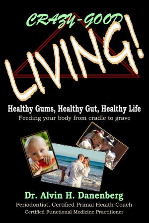 Cover of Crazy-Good Living!