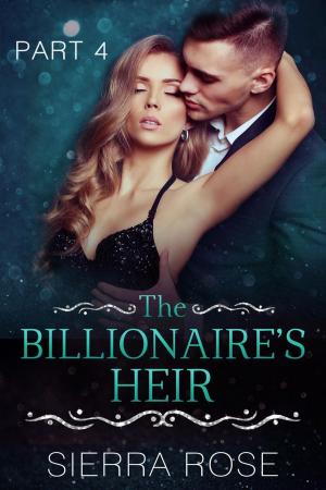 Cover of the book The Billionaire's Heir by Sierra Rose