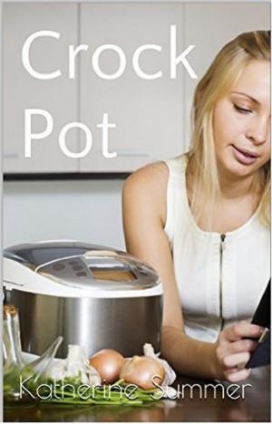 Cover of the book Crock Pot by James Adler, Elena Garcia