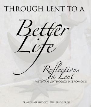 Cover of Through Lent To A Better Life