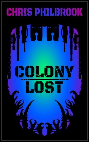 Cover of the book Colony Lost by Kal S. Davian