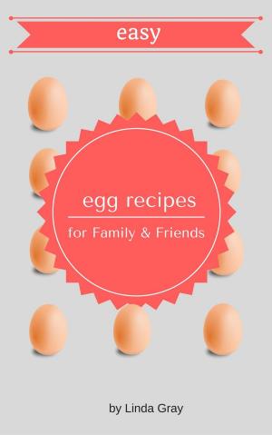 Cover of the book Easy Egg Recipes by Nelly Baker
