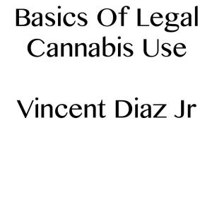 Book cover of Basics Of Legal Cannabis Use