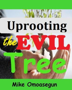 Book cover of Uprooting the Evil Tree