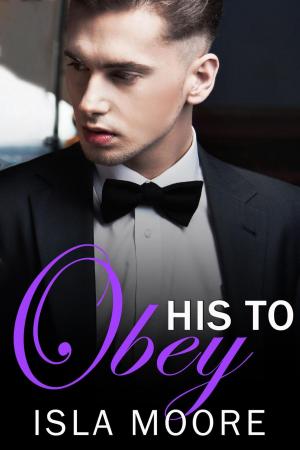 Cover of the book His to Obey by Kim Clove