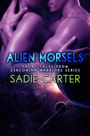 Cover of the book Alien Morsels: Short Tales from Zerconian Warrior Series by Sadie Carter