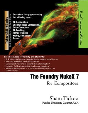 Cover of the book The Foundry NukeX 7 for Compositors by Sham Tickoo